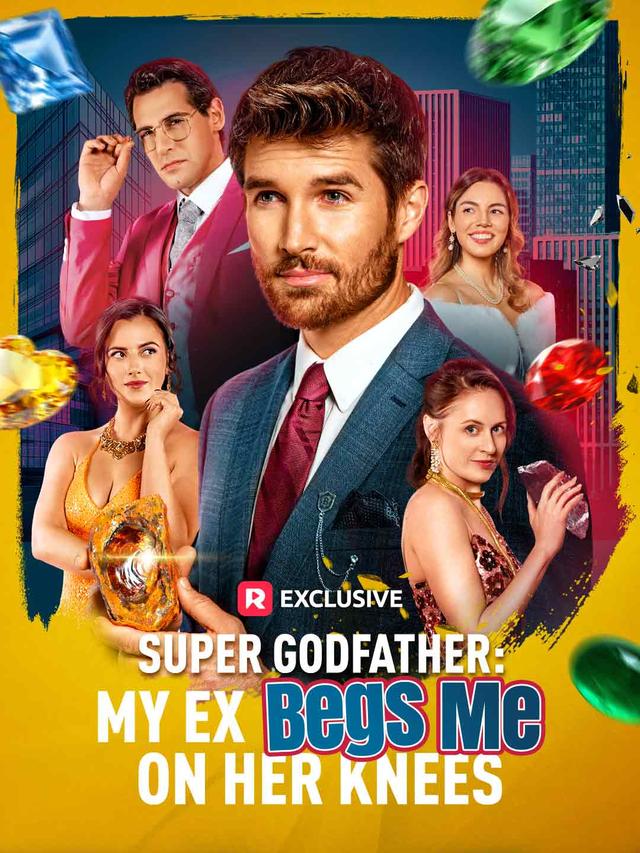 Super Godfather: My Ex Begs Me on Her Knees poster