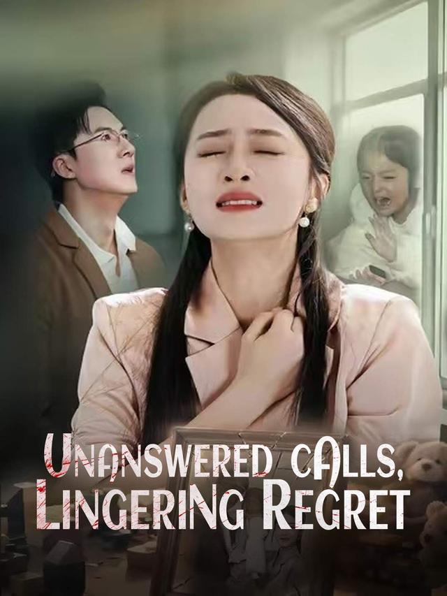 Unanswered Calls, Lingering Regret poster