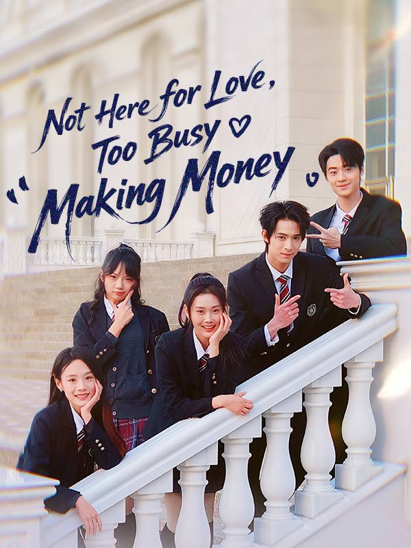 Not Here for Love, Too Busy Making Money poster