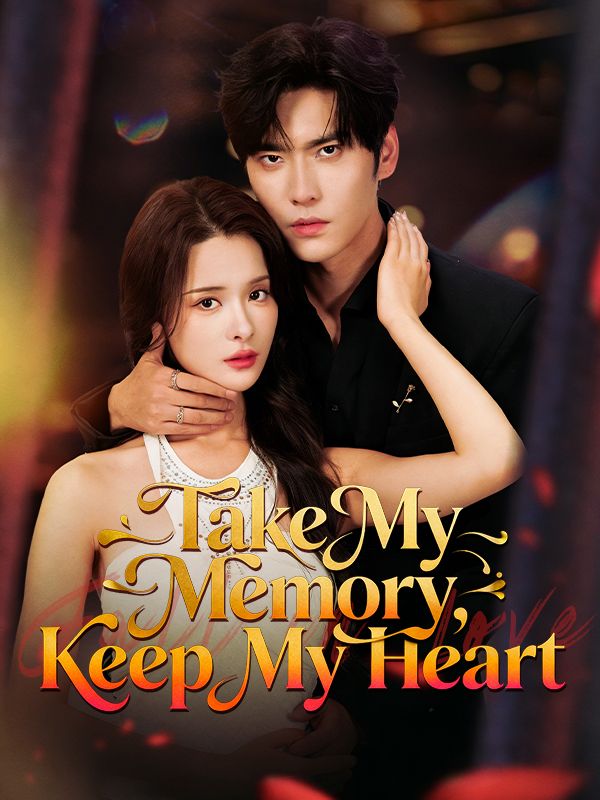 Take My Memory, Keep My Heart poster
