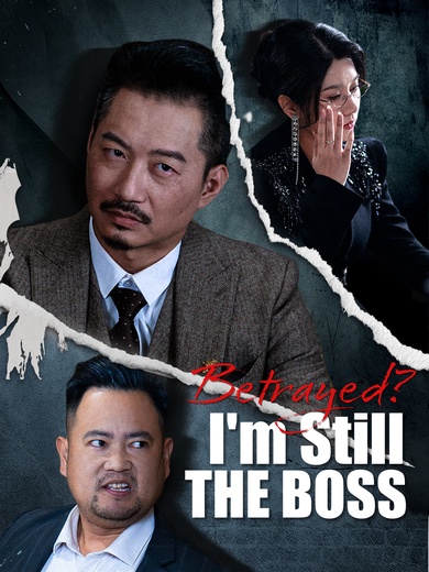 Betrayed? I'm Still The Boss poster