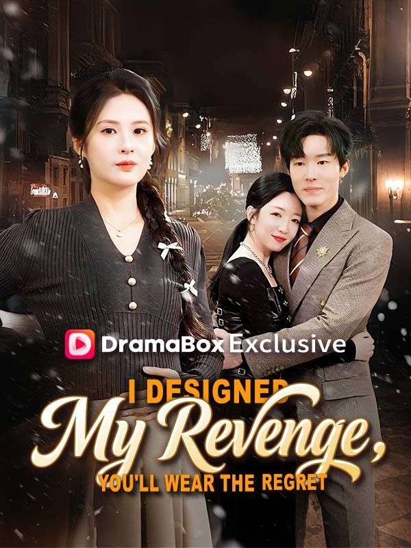 I Designed My Revenge, You'll Wear the Regret poster