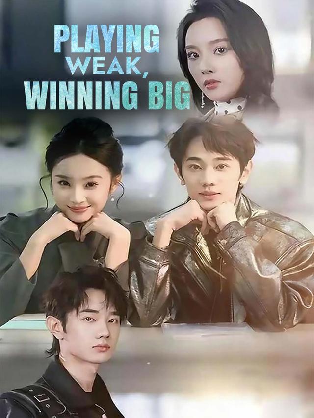 Playing Weak, Winning Big poster