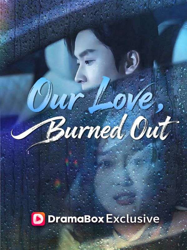 Our Love, Burned Out poster