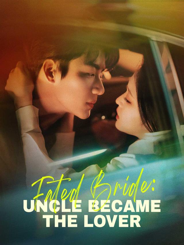 Fated Bride: Uncle Became the Lover poster