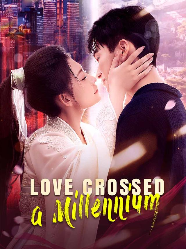 Love Crossed a Millennium poster