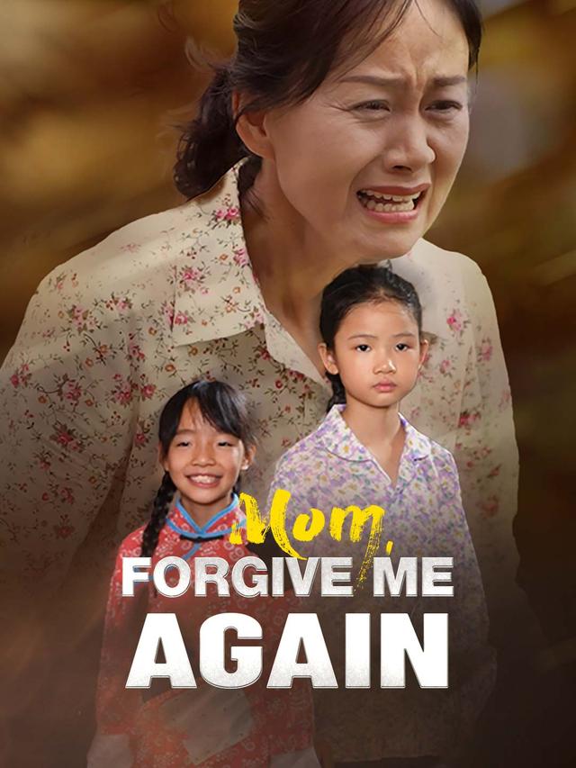 Mom, Forgive Me Again poster