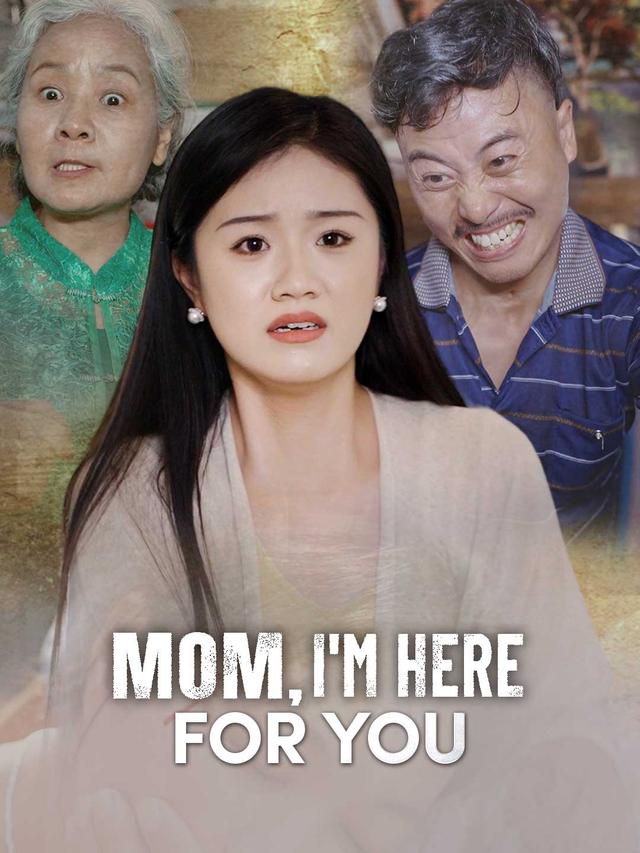 Mom, I'm Here for You poster