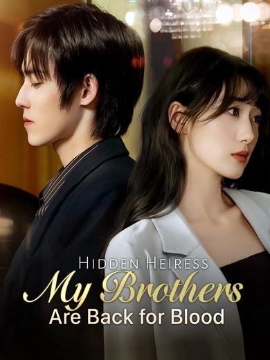 Hidden Heiress: My Brothers Are Back for Blood poster