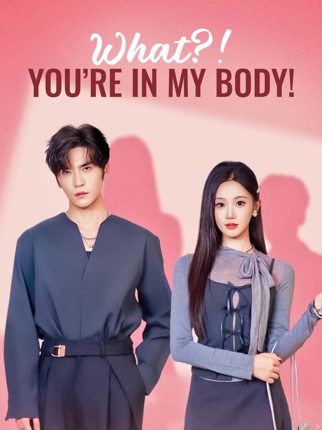 What?! You're in My Body! poster