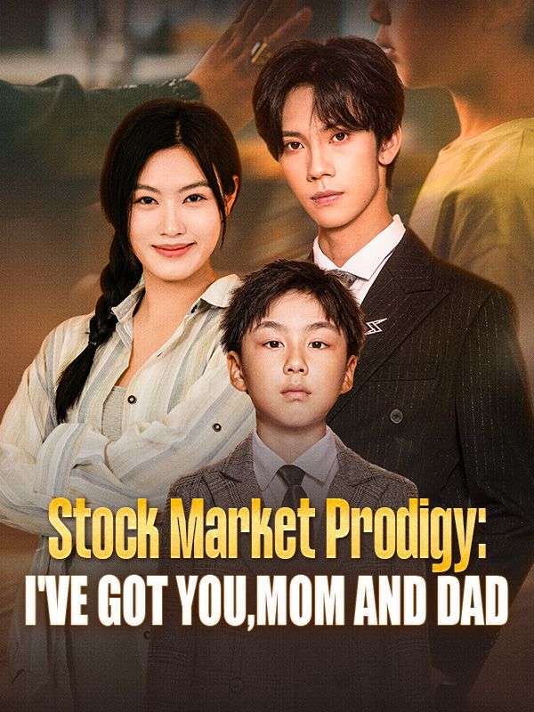 Stock Market Prodigy: I've Got You, Mom and Dad poster