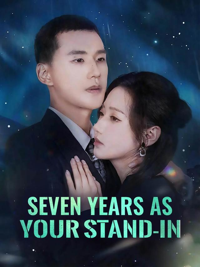 Seven Years as Your Stand-In poster