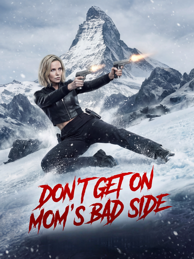 Don't Get on Mom's Bad Side（updating） poster