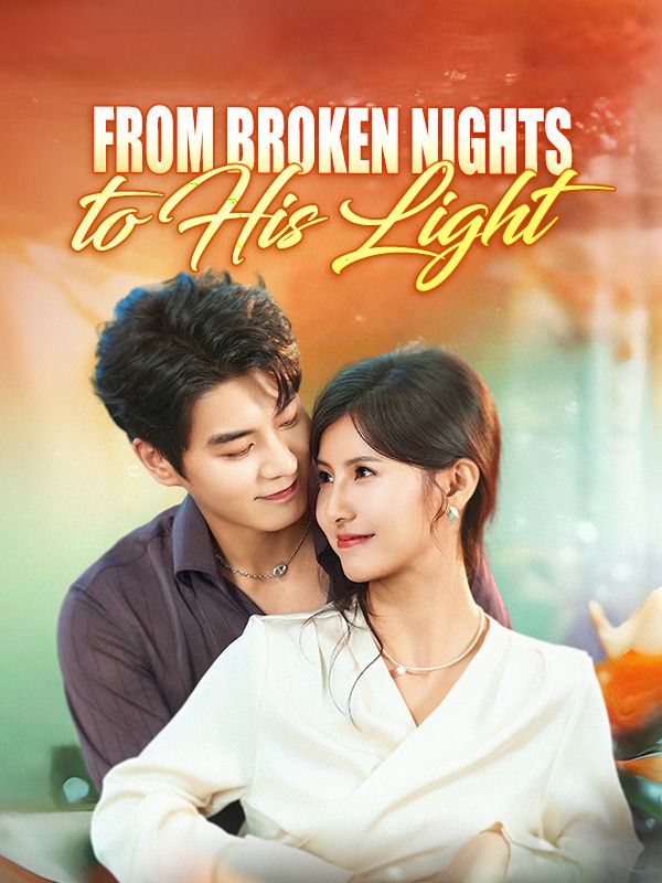 From Broken Nights to His Light poster
