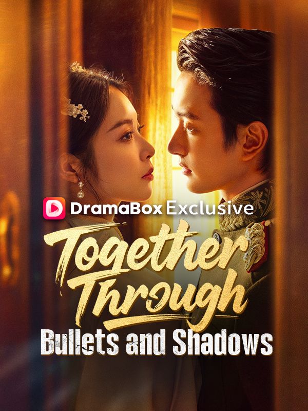 Together Through Bullets and Shadows poster