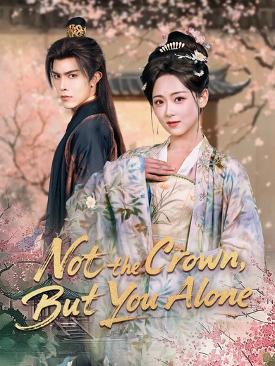 Not the Crown, But You Alone poster