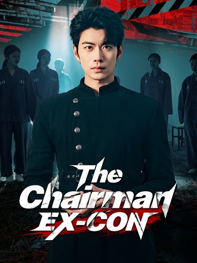 The Chairman Ex-Con poster