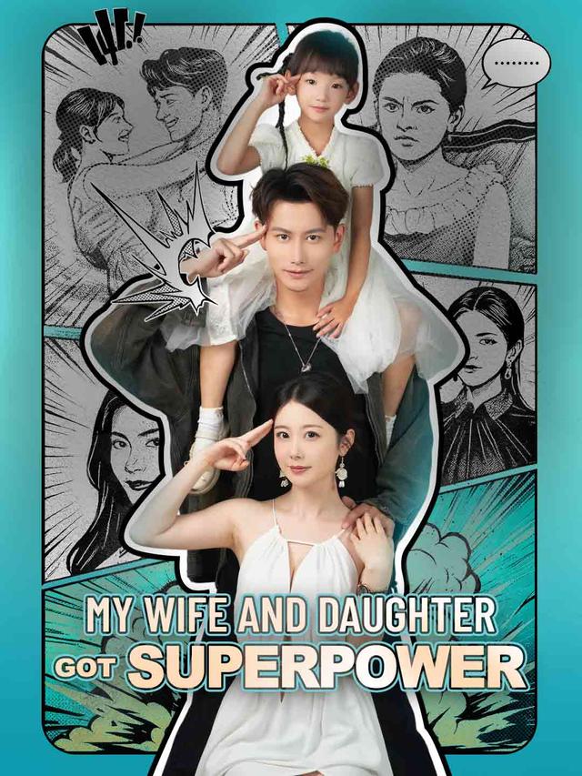 My Wife and Daughter Got Superpower poster