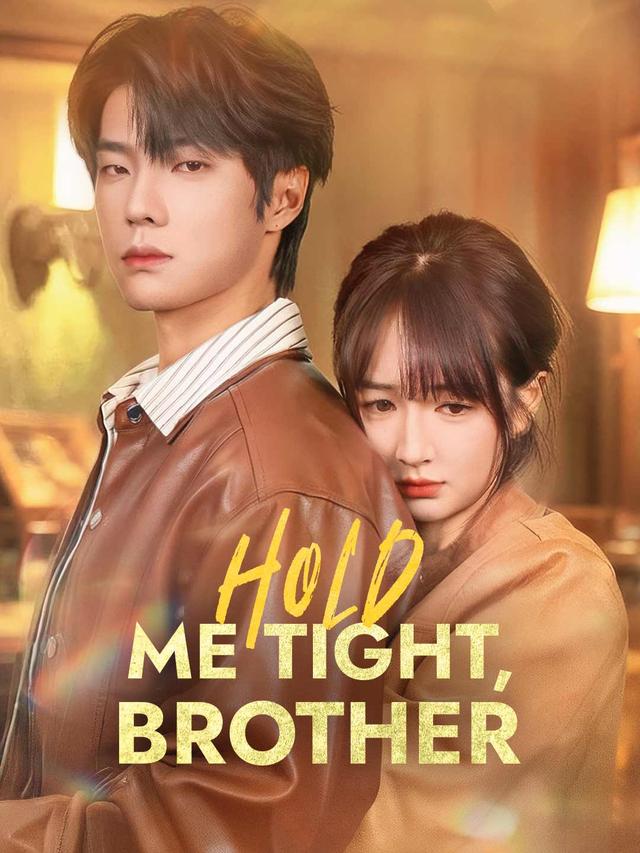 Hold Me Tight, Brother poster