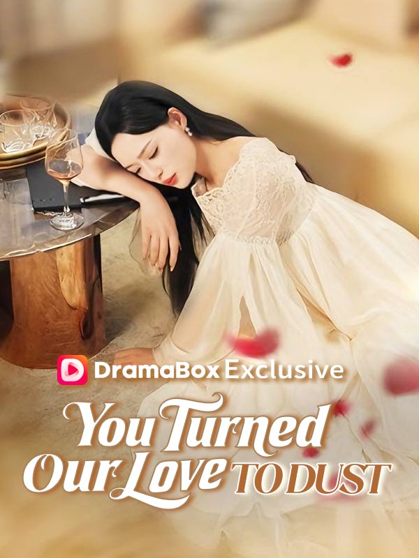 You Turned Our Love to Dust poster