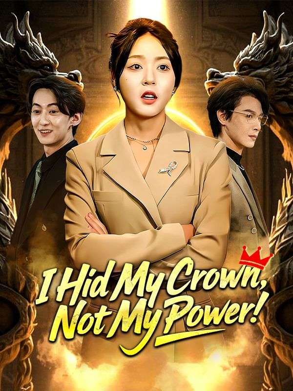 I Hid My Crown, Not My Power poster