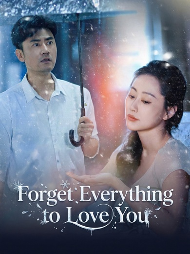 Forget Everything to Love You poster