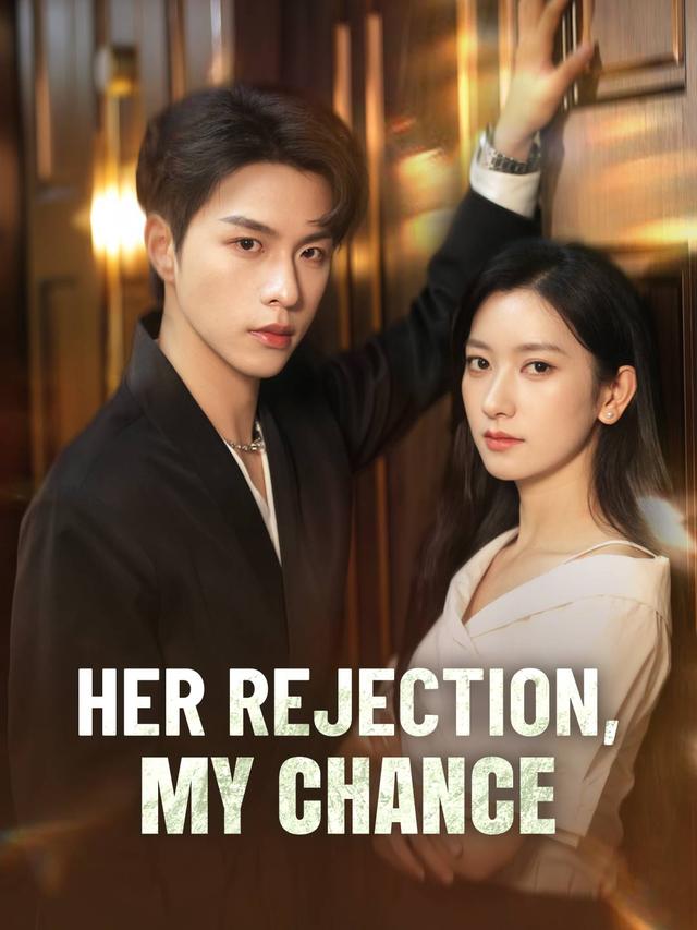 Her Rejection, My Chance poster