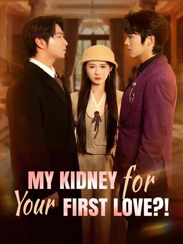 My Kidney for Your First Love?!(English-dubbed) poster