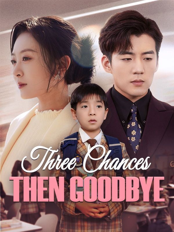 Three Chances, Then Goodbye (DUBBED) poster
