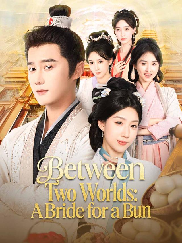 Between Two Worlds: A Bride for a Bun poster