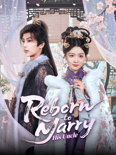Reborn to Marry His Uncle poster