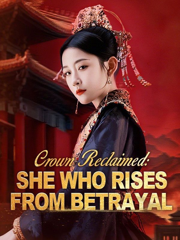 Crown Reclaimed: She Who Rises From Betrayal(DUBBED) poster