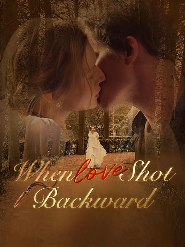 When Love Shot Backward poster