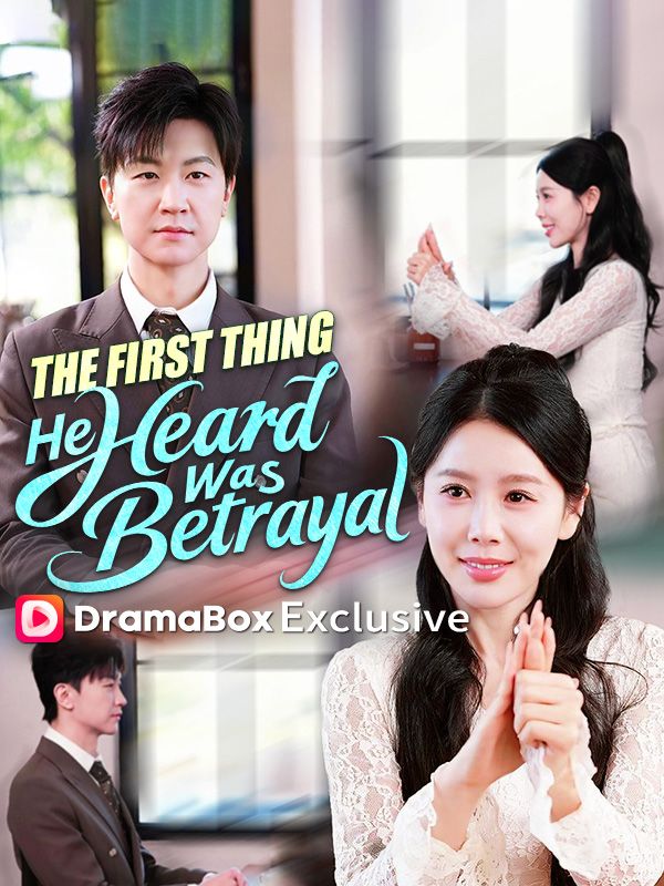 The First Thing He Heard Was Betrayal poster