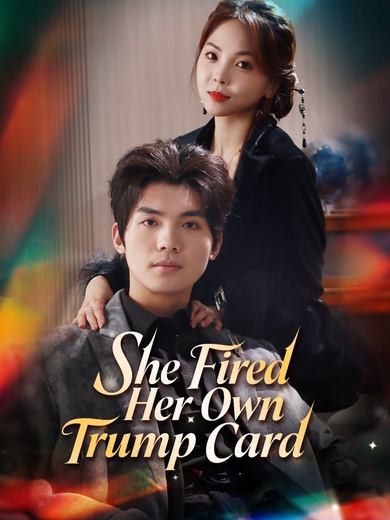 She Fired Her Own Trump Card poster