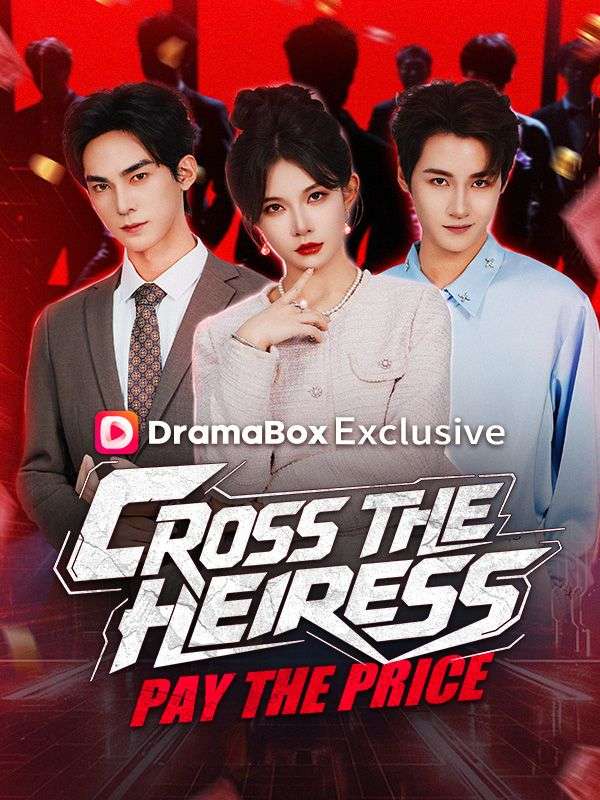 Cross the Heiress, Pay the Price poster