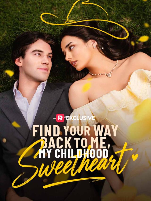 Find Your Way Back to Me, My Childhood Sweetheart poster