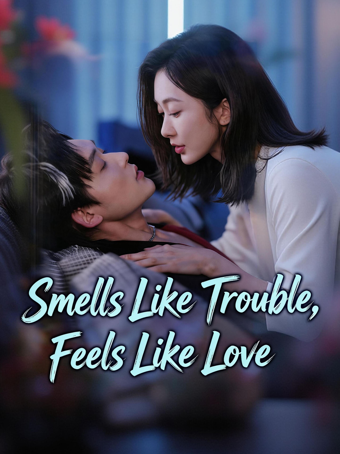 Smells Like Trouble, Feels Like Love poster