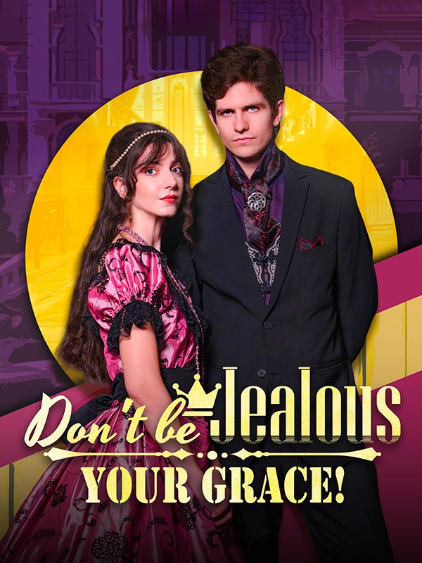 Don't be jealous,Your Grace！ poster
