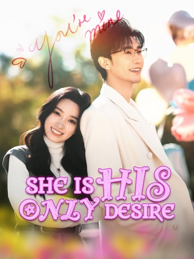 [Dubbed]She Is His Only Desire poster