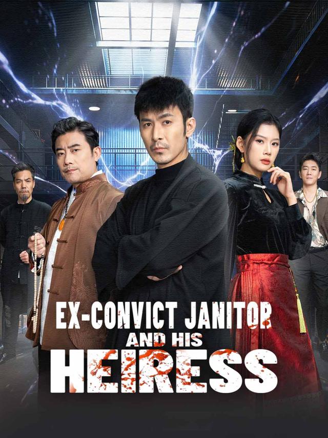 Ex-Convict Janitor and His Heiress(English-dubbed) poster