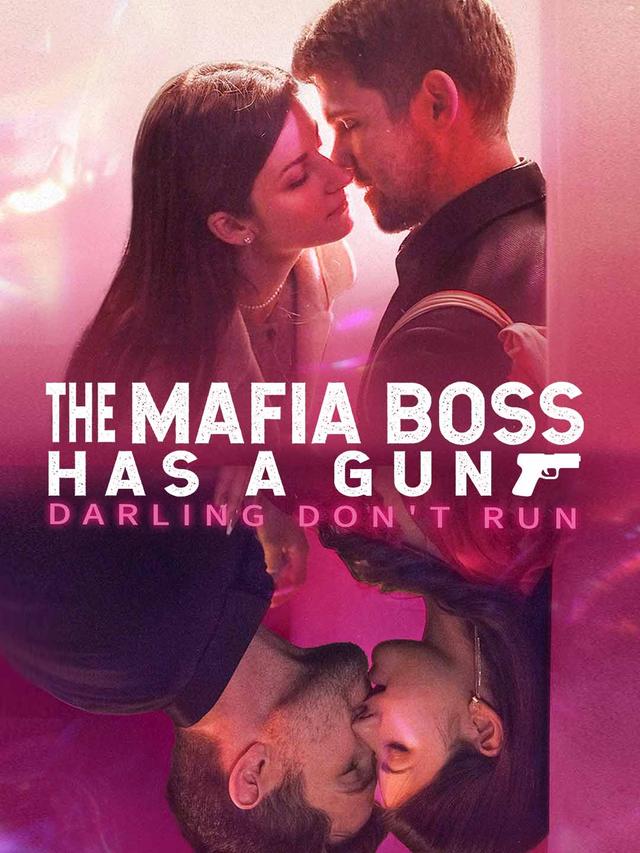The Mafia Boss Has a Gun, Darling Don't Run poster