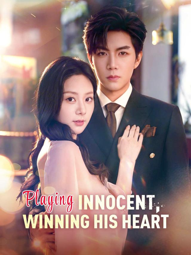 Playing Innocent, Winning His Heart poster