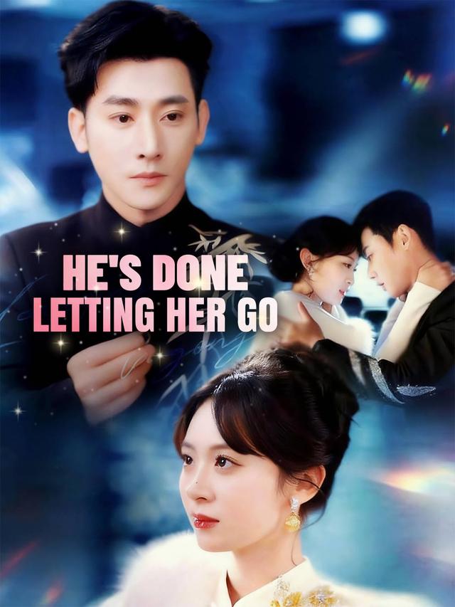 He's Done Letting Her Go poster