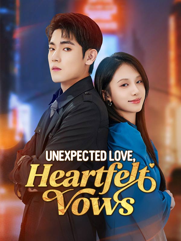 Unexpected Love, Heartfelt Vows poster