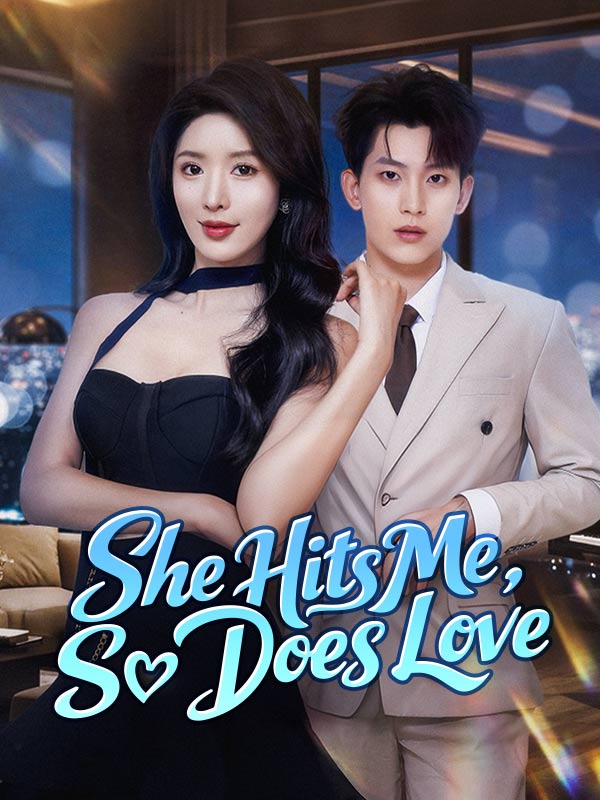 She Hits Me, So Does Love poster